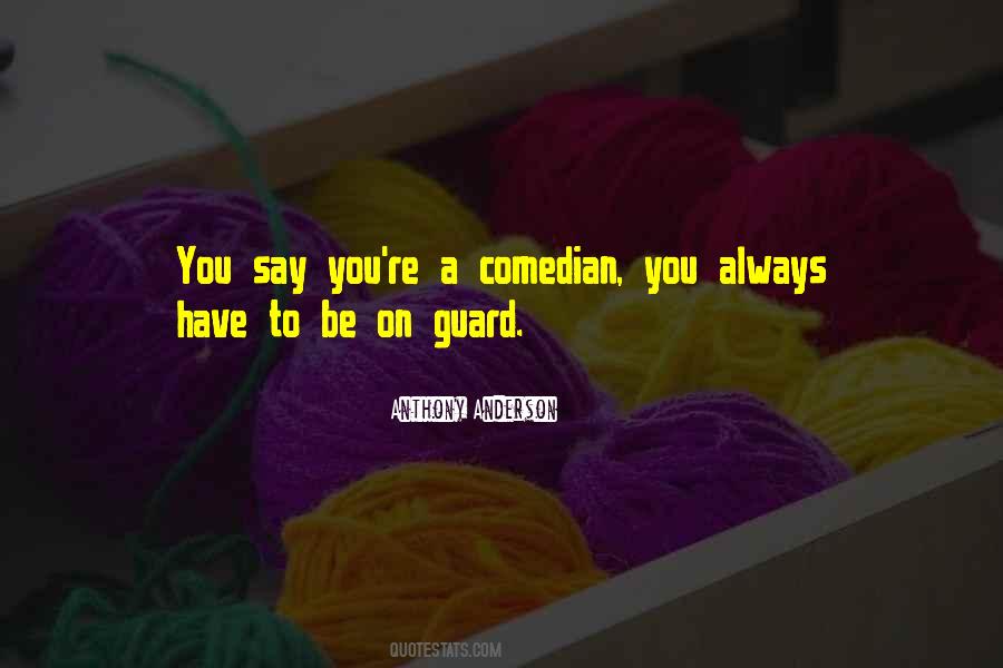 Always On Guard Quotes #1344959