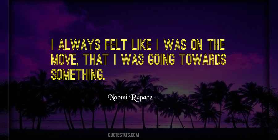 Always On The Move Quotes #1529526