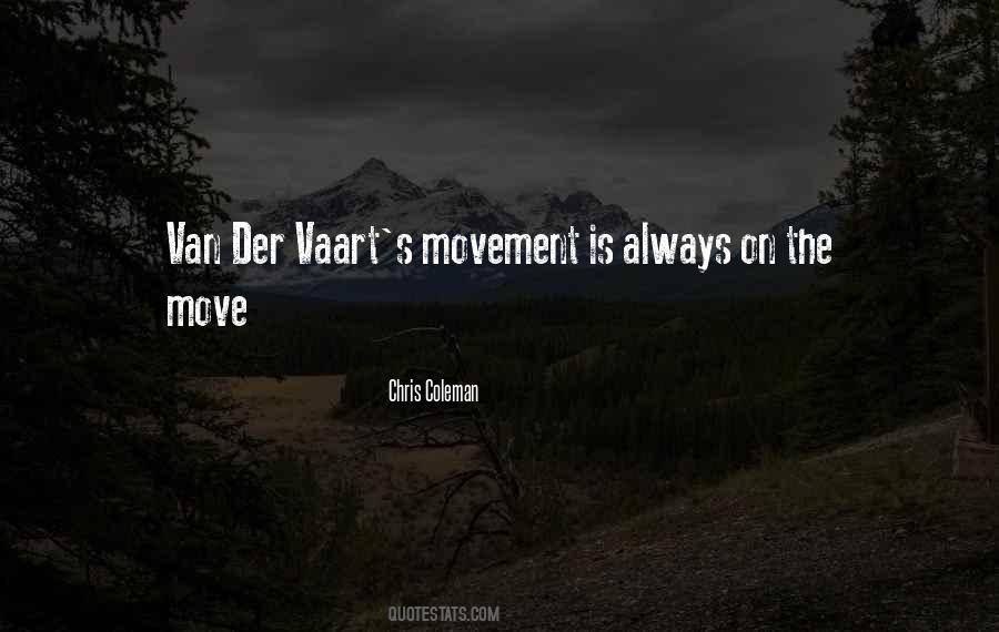 Always On The Move Quotes #1863935
