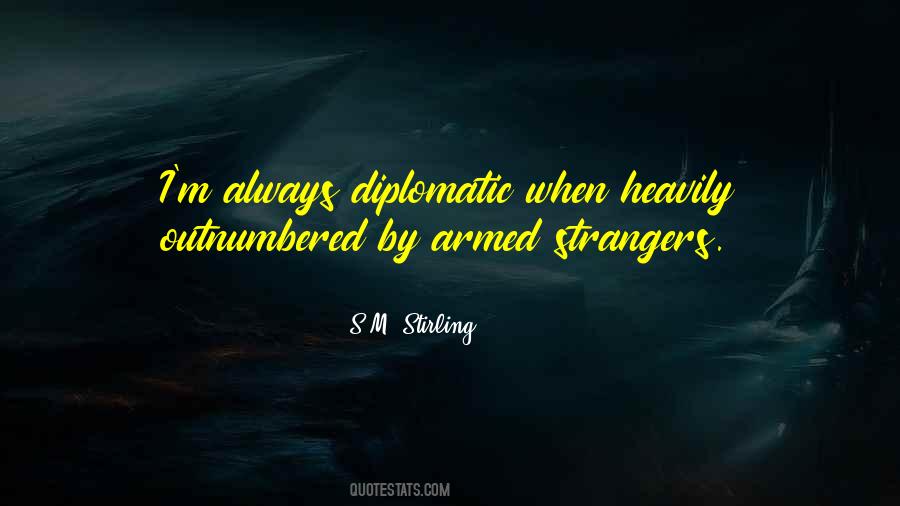 Always Outnumbered Quotes #1595696