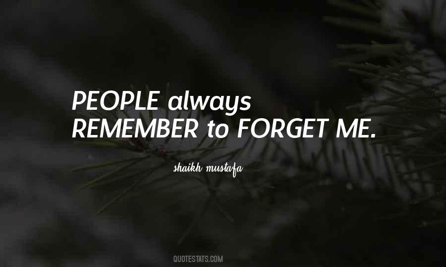 Always Remember Me Quotes #91096