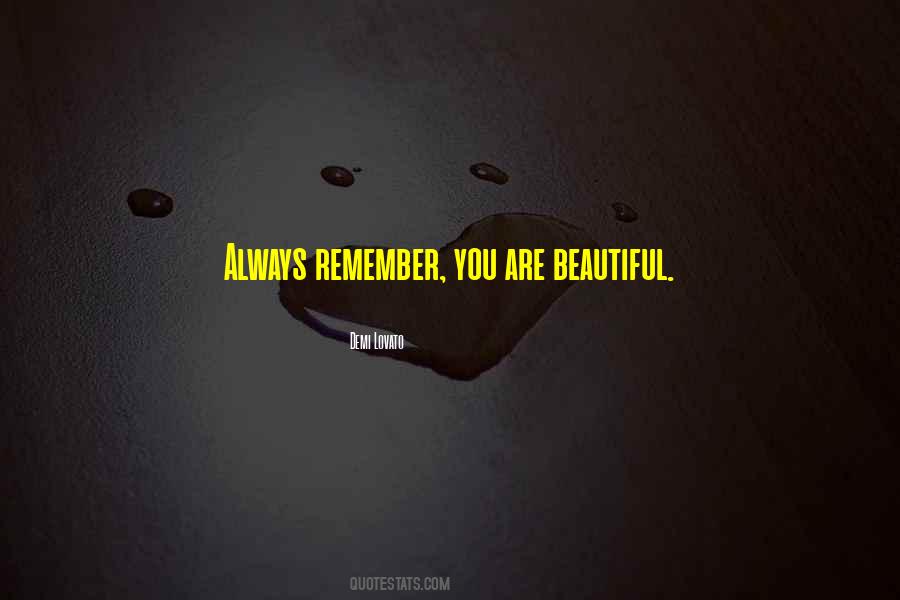 Always Remember You Are Beautiful Quotes #1620031