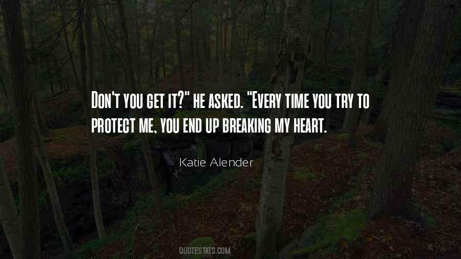 Quotes About My Heart Breaking #1620794