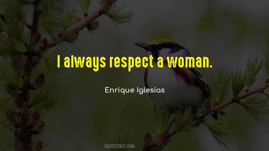 Always Respect A Woman Quotes #1814683