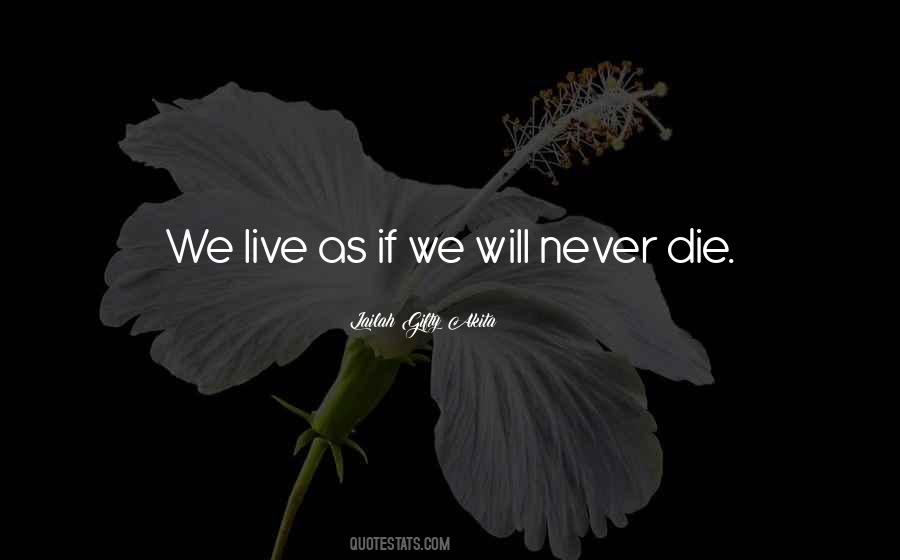 Die Without Living Quotes #261238