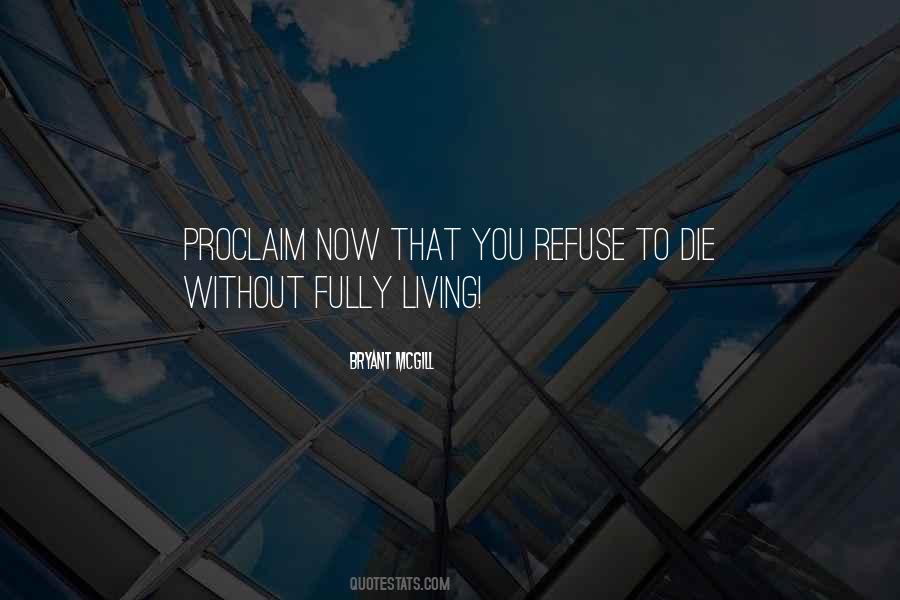 Die Without Living Quotes #867512