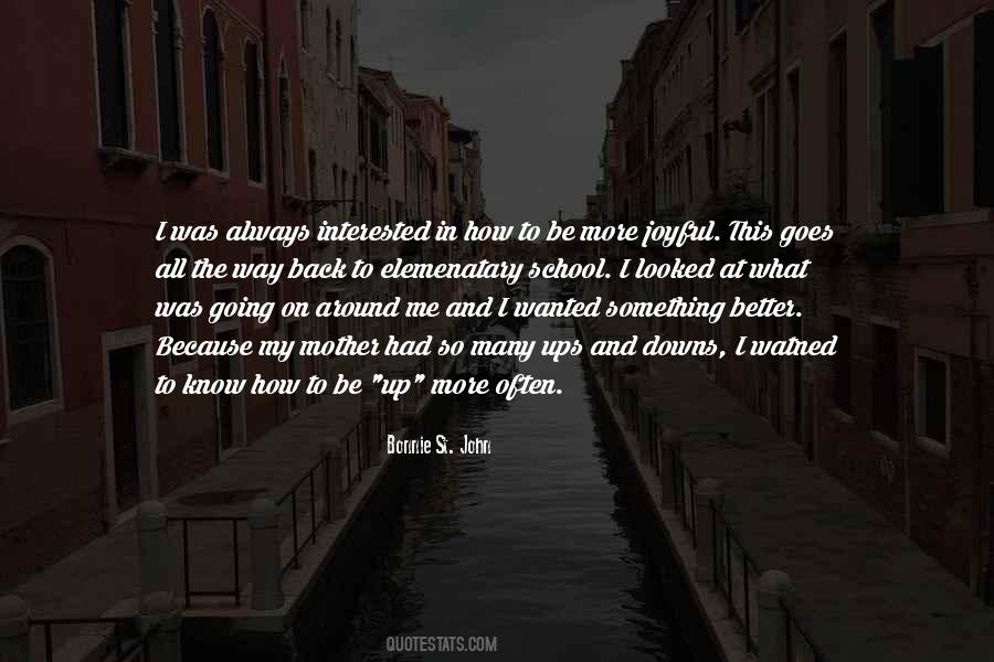 Always Something Better Quotes #598914