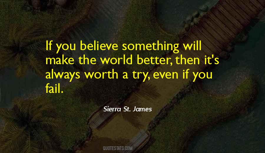 Always Something Better Quotes #874531