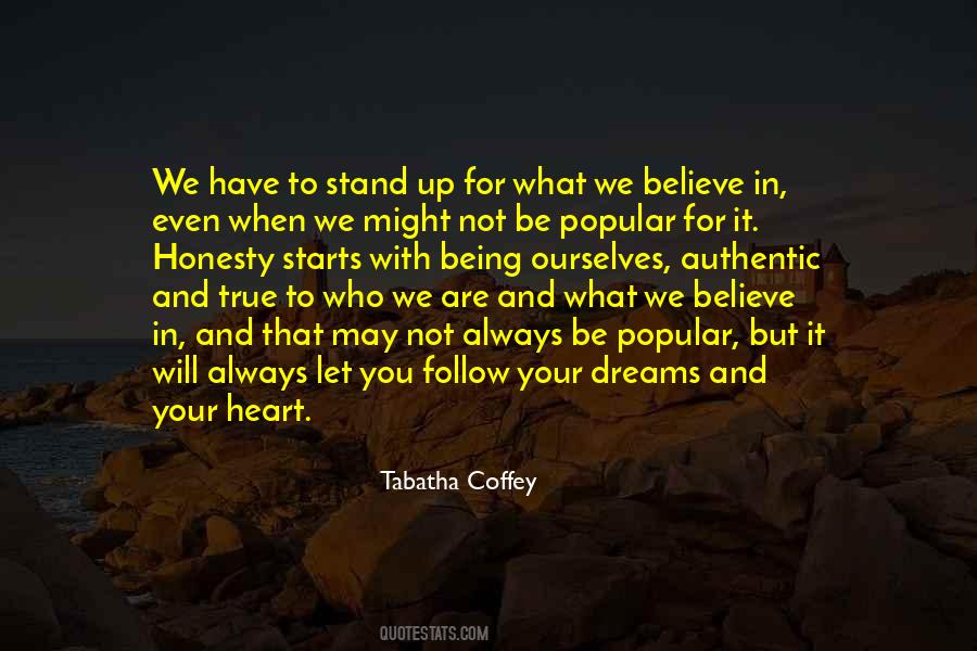 Always Stand Up For What You Believe In Quotes #1110282