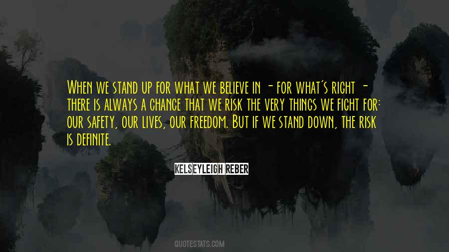 Always Stand Up For What You Believe In Quotes #1773896