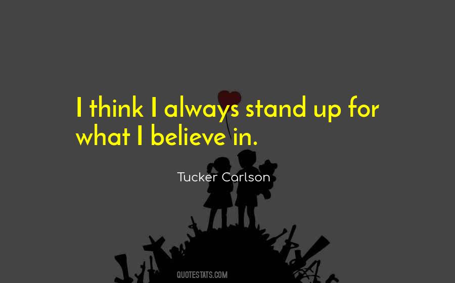 Always Stand Up For What You Believe In Quotes #969512