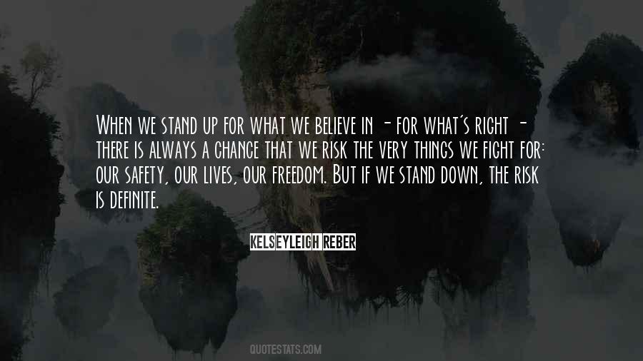 Always Stand Up For What's Right Quotes #1773896