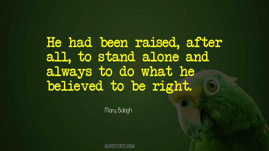 Always Stand Up For What's Right Quotes #1784075