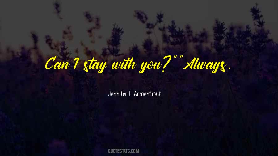 Always Stay With You Quotes #1234016