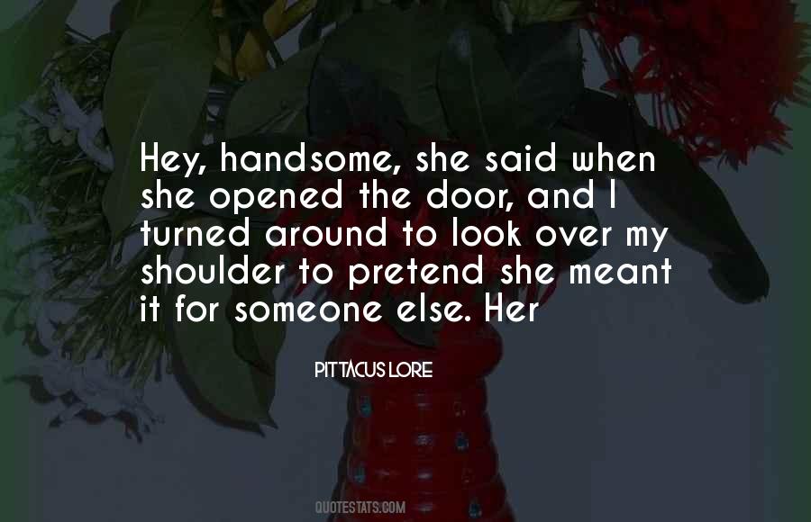 Quotes About My Handsome #1013299