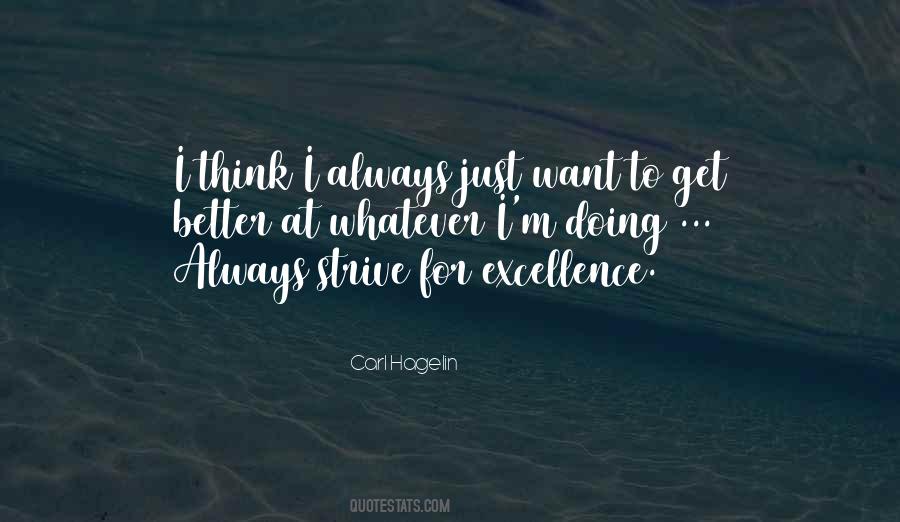 Always Strive For Excellence Quotes #1539169