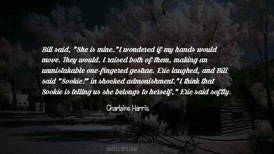 Quotes About My Hands #1830444