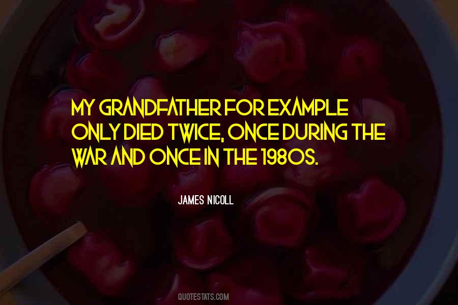 Quotes About My Grandfather Died #618009