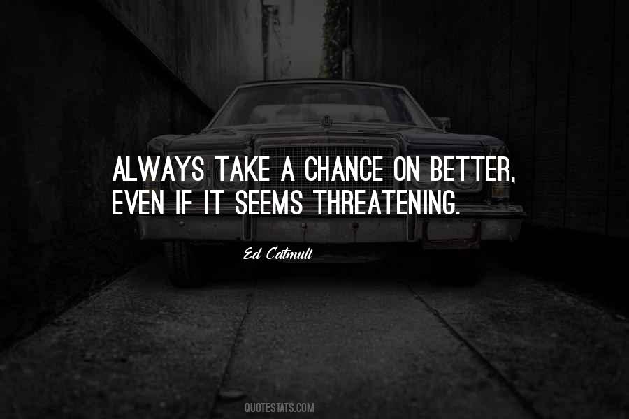 Always Take A Chance Quotes #1390746