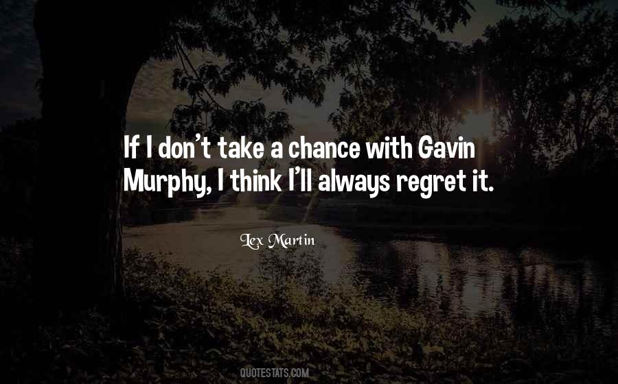 Always Take A Chance Quotes #916742