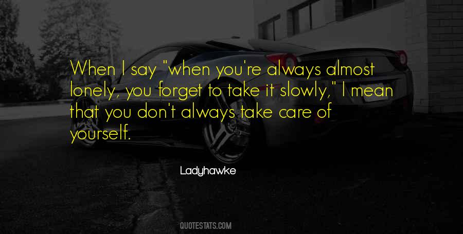 Always Take Care Of Yourself Quotes #816240