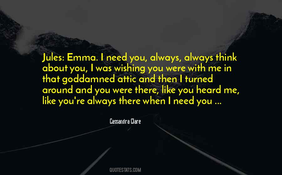 Always There When I Need You Quotes #1464597