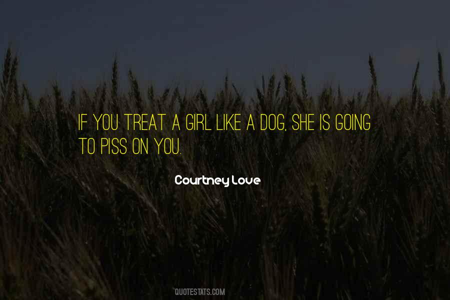 Always Treat Your Girl Right Quotes #472563