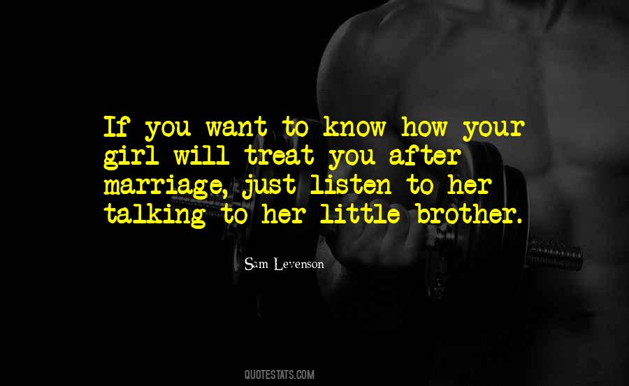 Always Treat Your Girl Right Quotes #895849