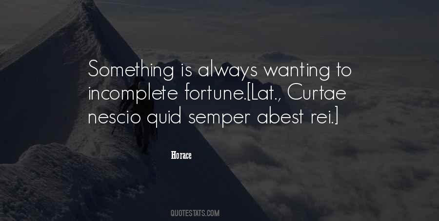 Always Wanting Something Quotes #1846023