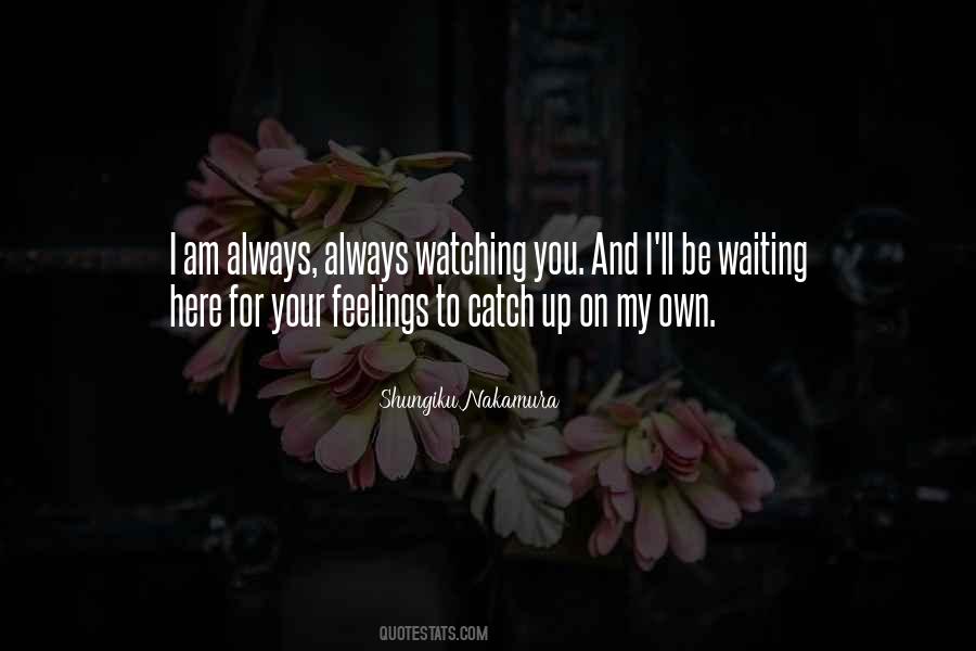 Always Watching You Quotes #688420