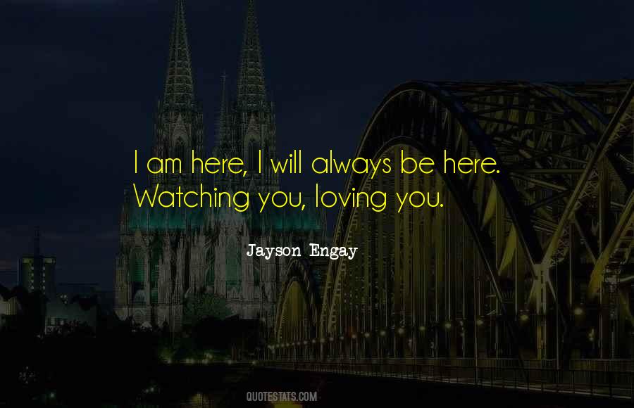 Always Watching You Quotes #805119