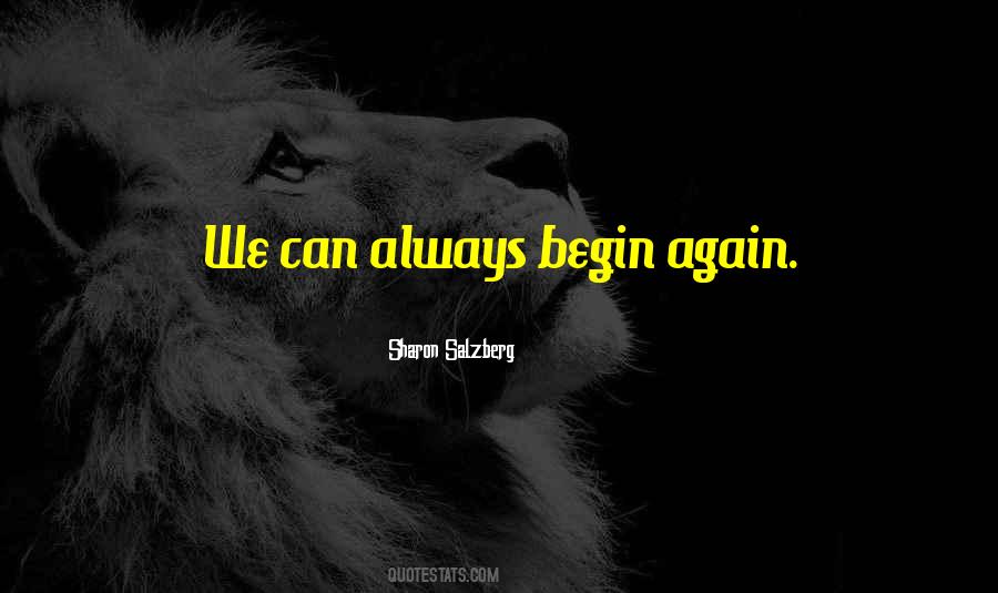 Always We Begin Again Quotes #1049520