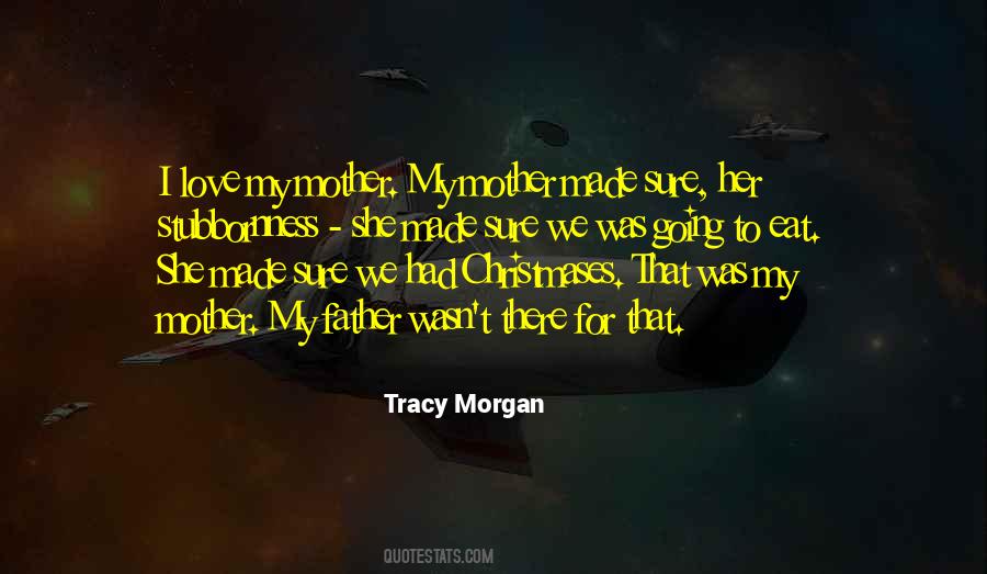 Morgan Mother Quotes #192968