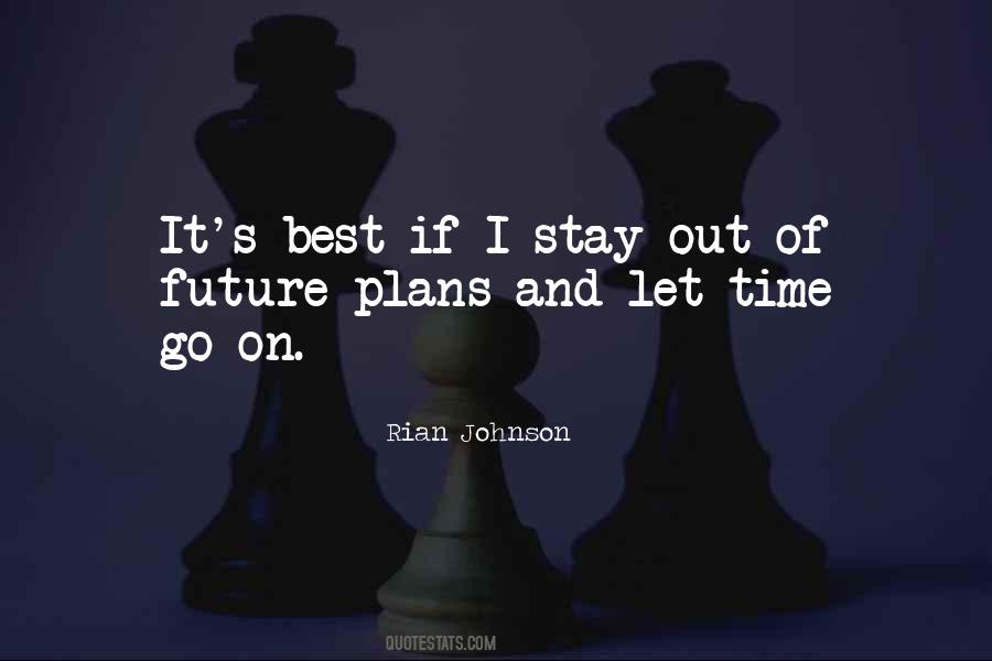 Quotes About My Future Plans #301168