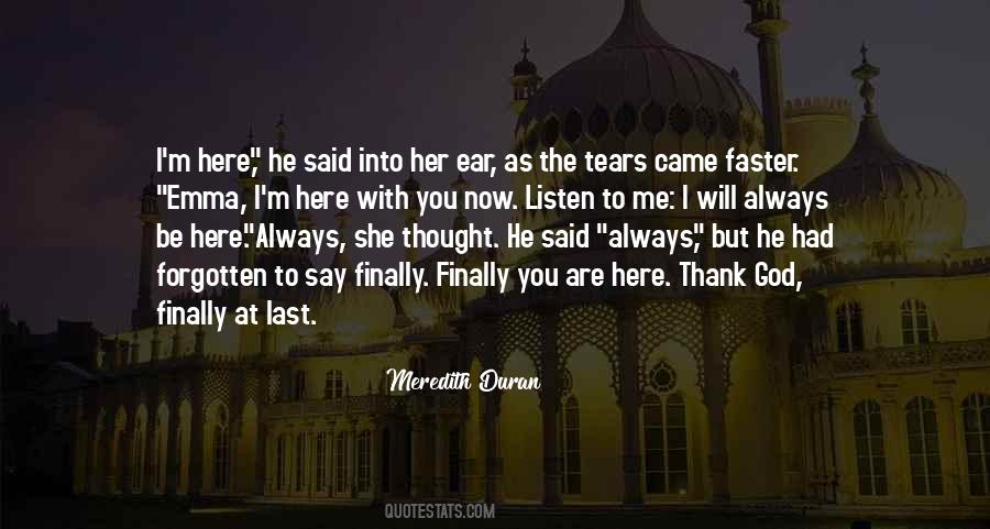 Always Will Be Here Quotes #636998