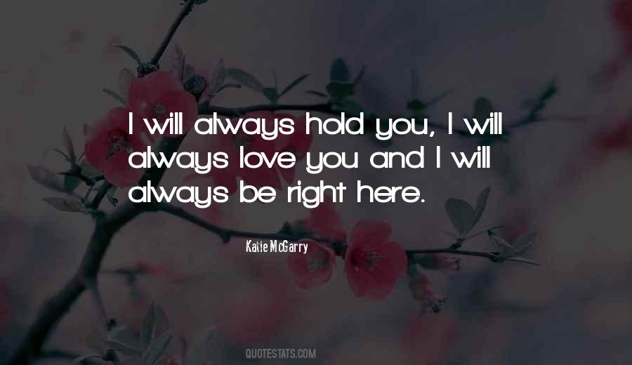 Always Will Be Here Quotes #864564