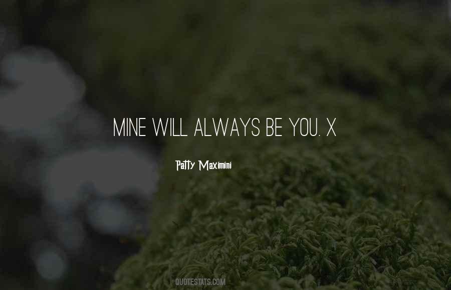 Always Will Be Mine Quotes #813709