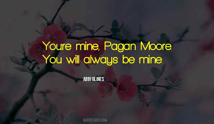 Always Will Be Mine Quotes #835804
