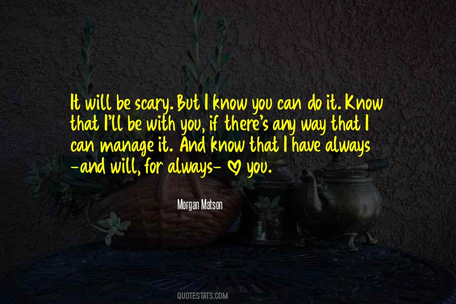 Always Will Be There For You Quotes #681987