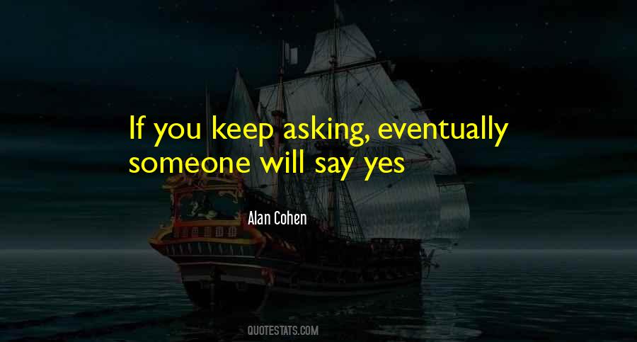 Ask And You Will Receive Quotes #467347