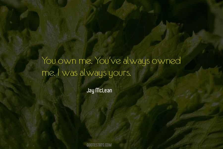 Always Yours Quotes #1021208