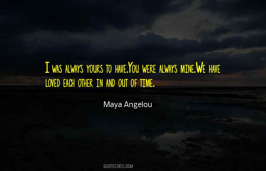 Always Yours Quotes #1441914