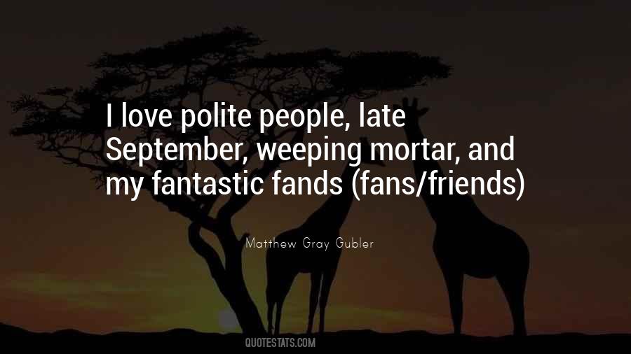 Quotes About My Friends I Love #188460