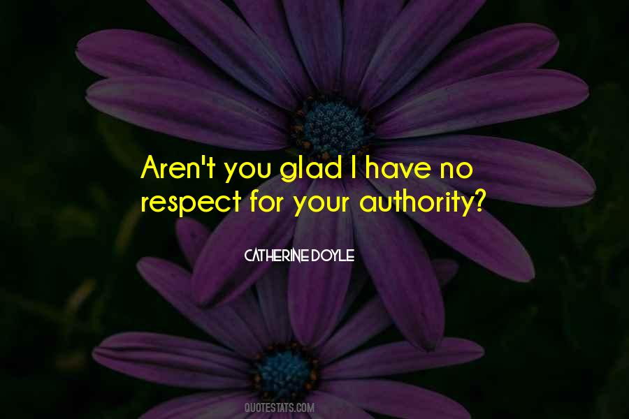 Respect For Authority Quotes #1454422