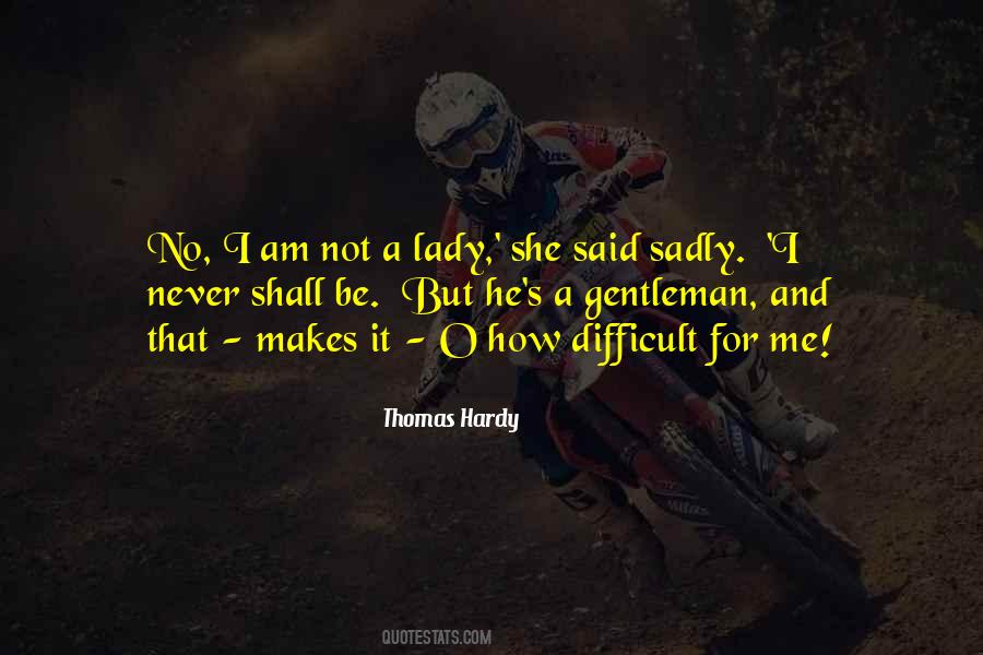 Am A Lady Quotes #1447157