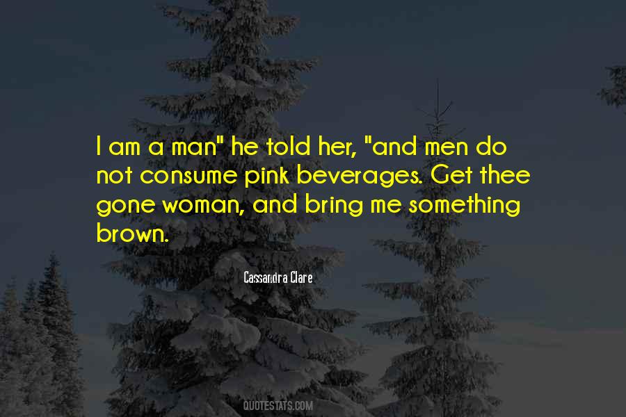 Am A Man Quotes #1250238