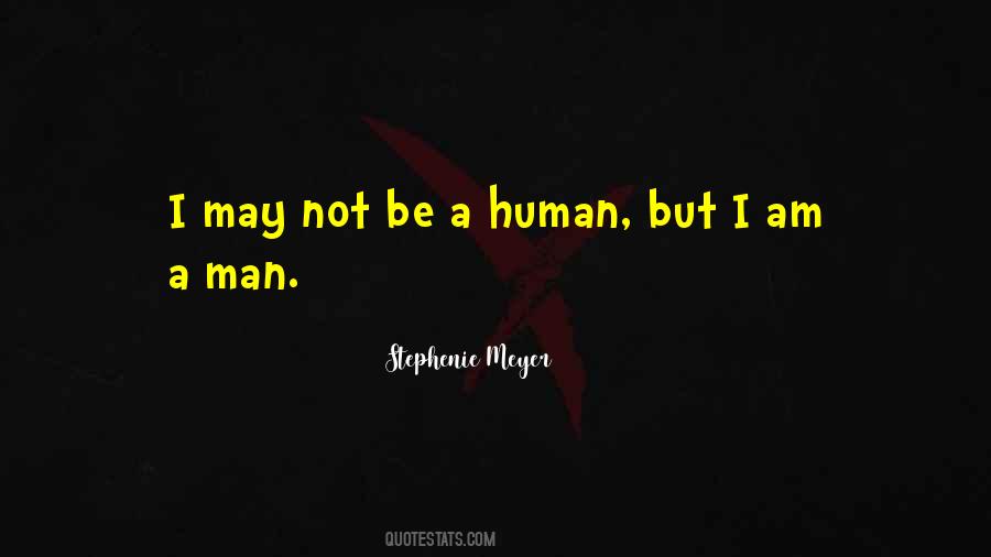 Am A Man Quotes #508898