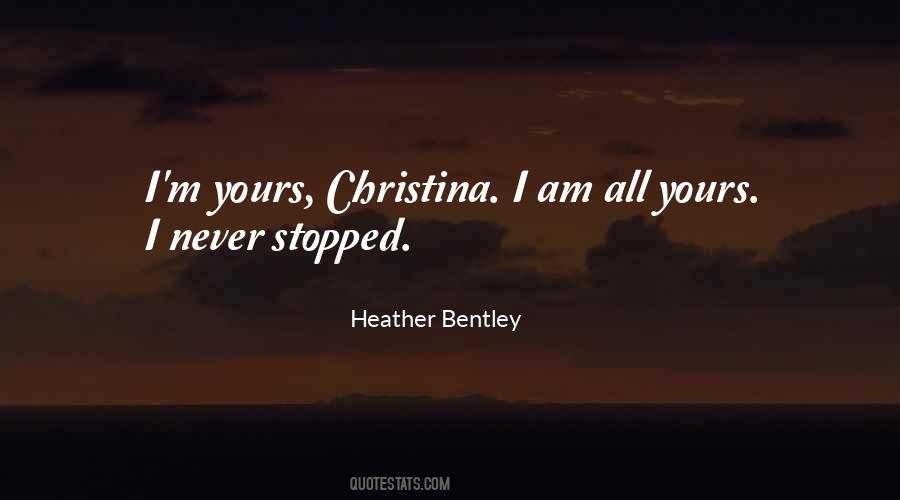 Am All Yours Quotes #1178445