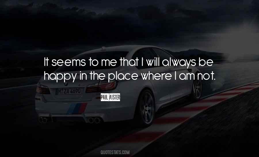 Am Always Happy Quotes #1844384