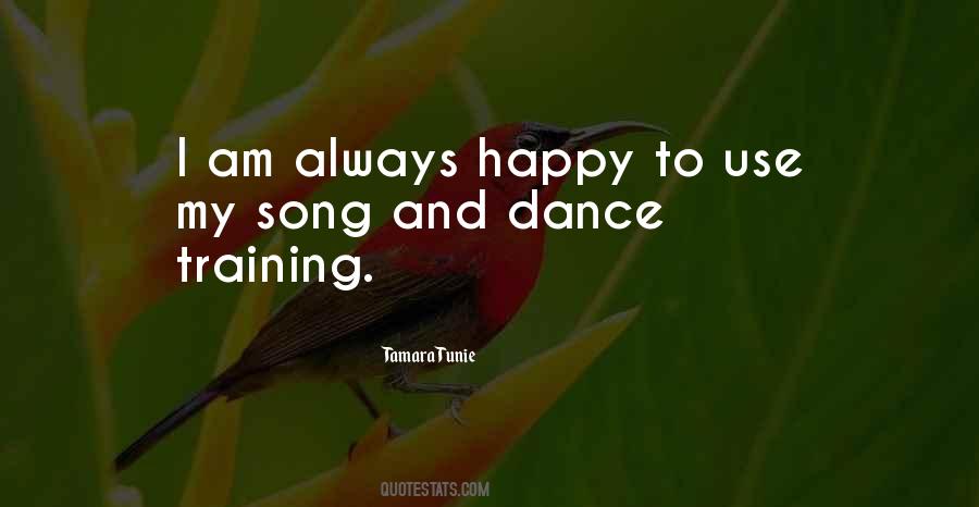 Am Always Happy Quotes #399440